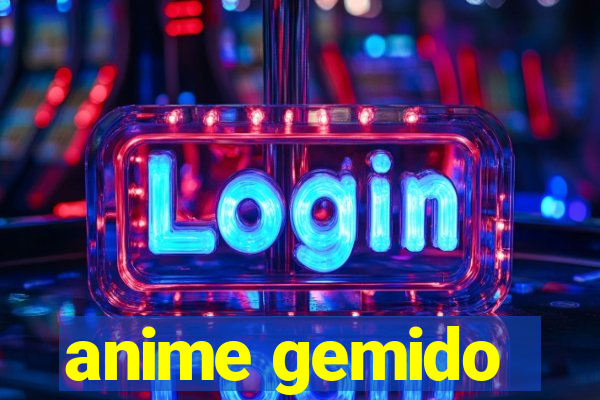 anime gemido